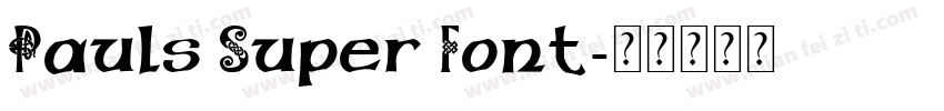 Pauls Super Font字体转换